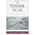 thumbnail image 1 of Pre-Owned The Tender Scar : Life after the Death of a Spouse (Paperback) 9780825433405, 1 of 1