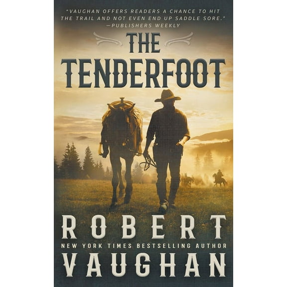 The Tenderfoot: A Classic Western, (Paperback)