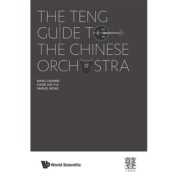The Teng Guide to the Chinese Orchestra, (Hardcover)