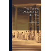 The Tenne Tragedies Of Seneca Hardcover