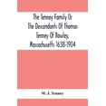 thumbnail image 1 of The Tenney Family Or The Descendants Of Thomas Tenney Of Rowley, Massachusetts 1638-1904, (Paperback), 1 of 1