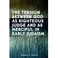 thumbnail image 1 of The Tension Between God as Righteous Judge and as Merciful in Early Judaism, (Paperback), 1 of 2