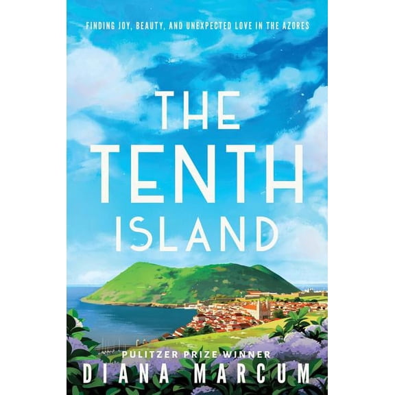 The Tenth Island: Finding Joy, Beauty, and Unexpected Love in the Azores, (Paperback)