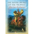 thumbnail image 1 of The Tenth Sword of the Prophet: The Last Revelation, (Paperback), 1 of 1