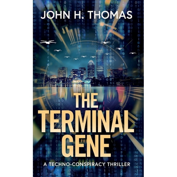The Terminal Gene: A Techno-Conspiracy Thriller, (Hardcover)