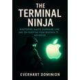 thumbnail image 1 of The Terminal Ninja: Mastering macOS Command Line and Zsh Scripting from Beginner to Advanced, (Paperback), 1 of 1