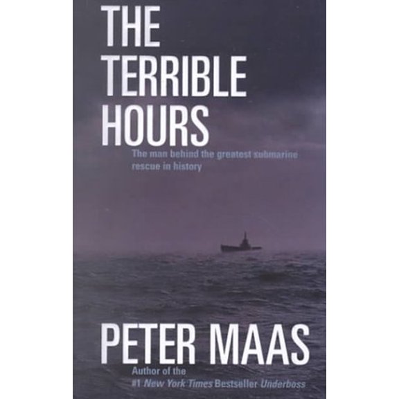 Pre-Owned The Terrible Hours : The Man Behind the Greatest Submarine Rescue in History (Hardcover) 9780786224272
