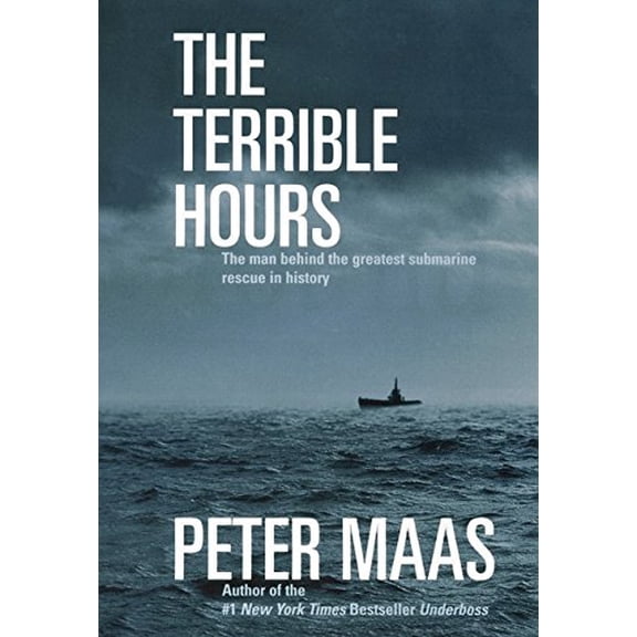 Pre-Owned The Terrible Hours: The Man Behind the Greatest Submarine Rescue in History (Hardcover) 0060194804 9780060194802