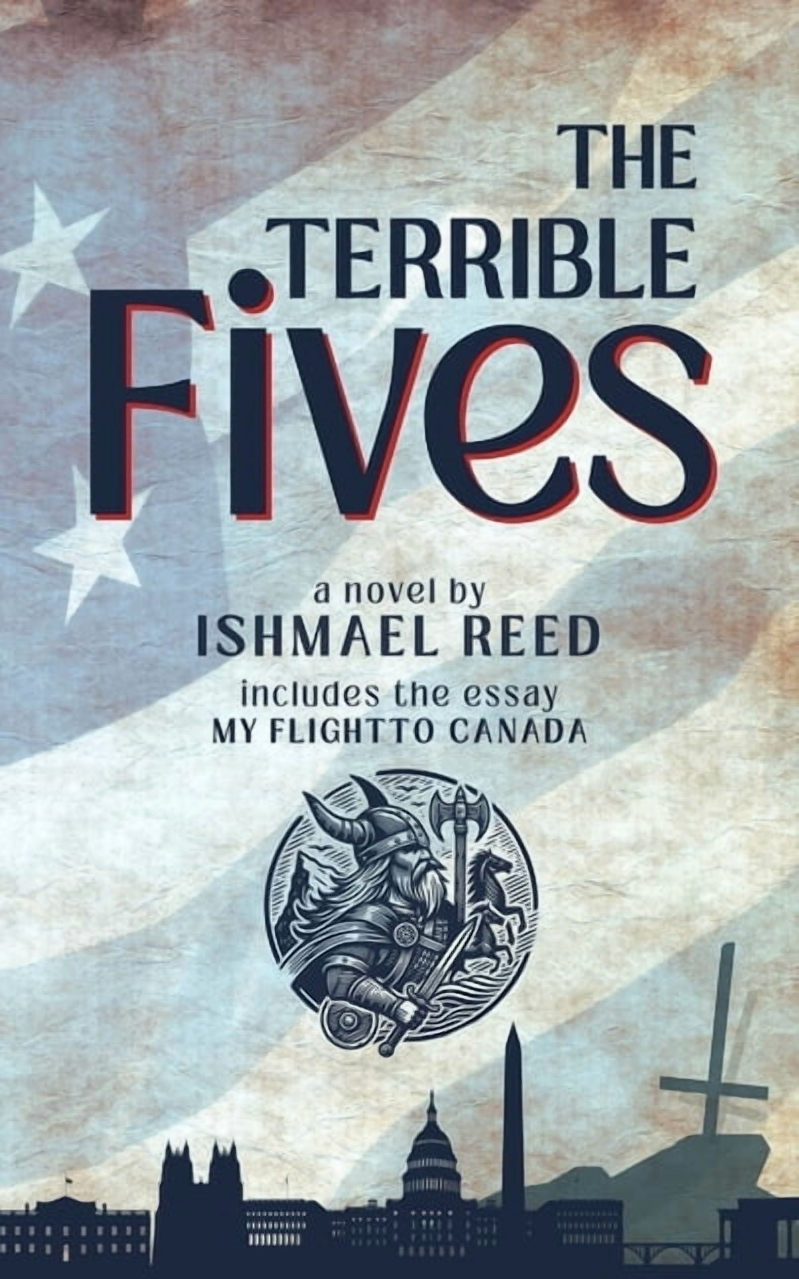The Terribles The Terrible Fives: With the Essay My Flight to Canada, (Paperback)