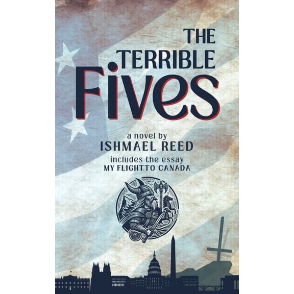 The Terribles The Terrible Fives: With the Essay My Flight to Canada, (Paperback)