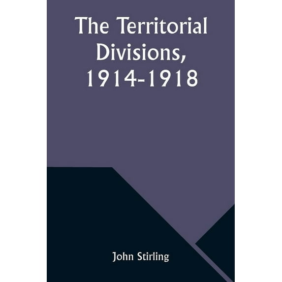The Territorial Divisions, 1914-1918, (Paperback)
