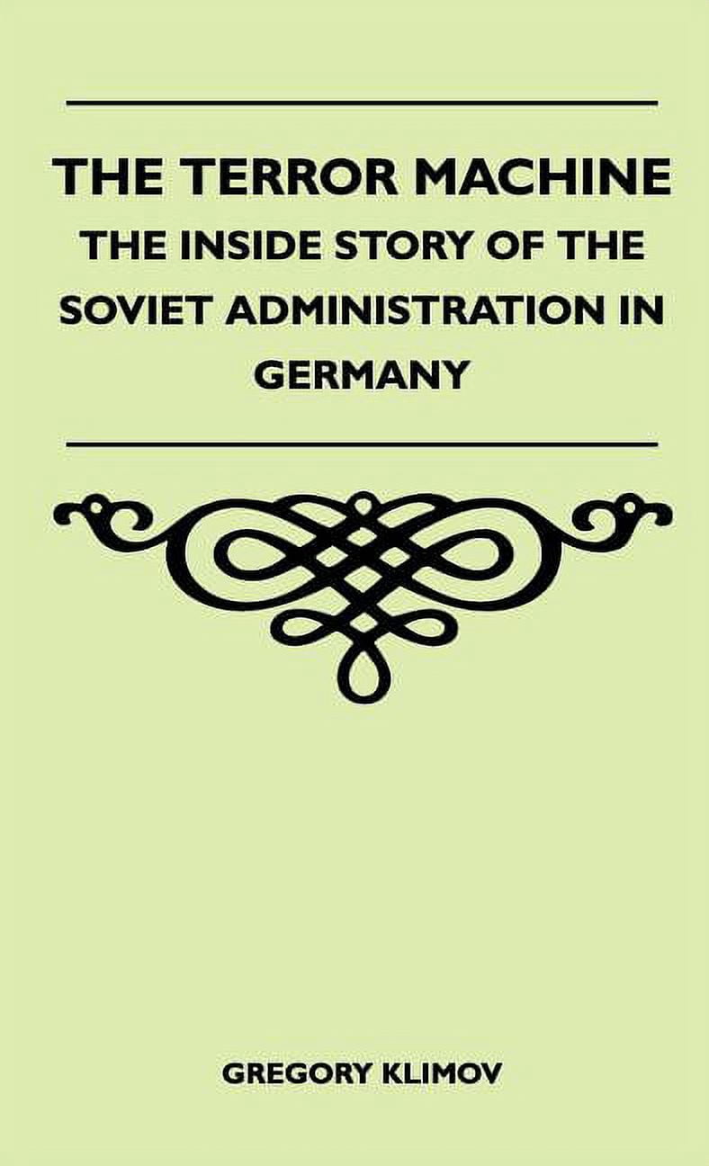 Terror Machine The Terror Machine - The Inside Story Of The Soviet Administration In ...