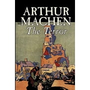 The Terror by Arthur Machen, Fiction, Fantasy, Classics, Mystery & Detective, Paperback