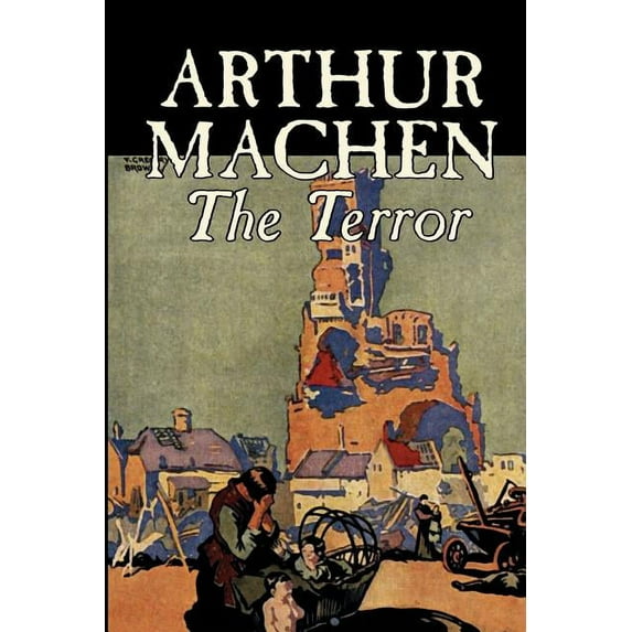 The Terror by Arthur Machen, Fiction, Fantasy, Classics, Mystery & Detective, (Paperback)