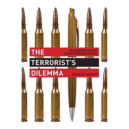 Pre-Owned The Terrorist s Dilemma: Managing Violent Covert Organizations Paperback