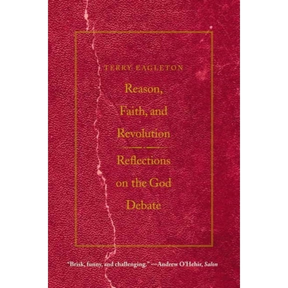 Pre-Owned Reason, Faith, & Revolution: Reflections on the God Debate (Paperback) 030016453X 9780300164534