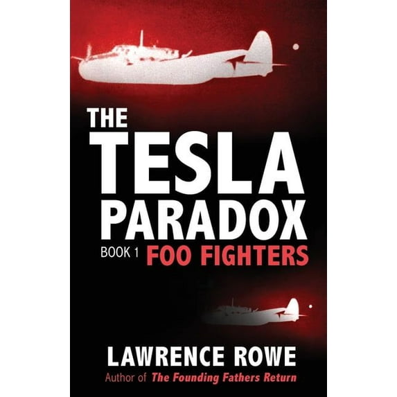 The Tesla Paradox: The Tesla Paradox: Foo Fighters (Series #1) (Paperback)