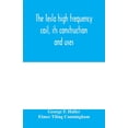 thumbnail image 1 of The Tesla high frequency coil, its construction and uses, (Paperback), 1 of 1