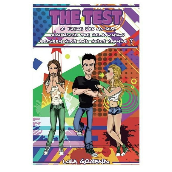 The Test: if there was no Sex, how would the relationship between guys and girls change?