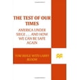 thumbnail image 1 of Pre-Owned The Test of Our Times: America Under Siege...And How We Can Be Safe Again (Hardcover) 0312534876 9780312534875, 1 of 1