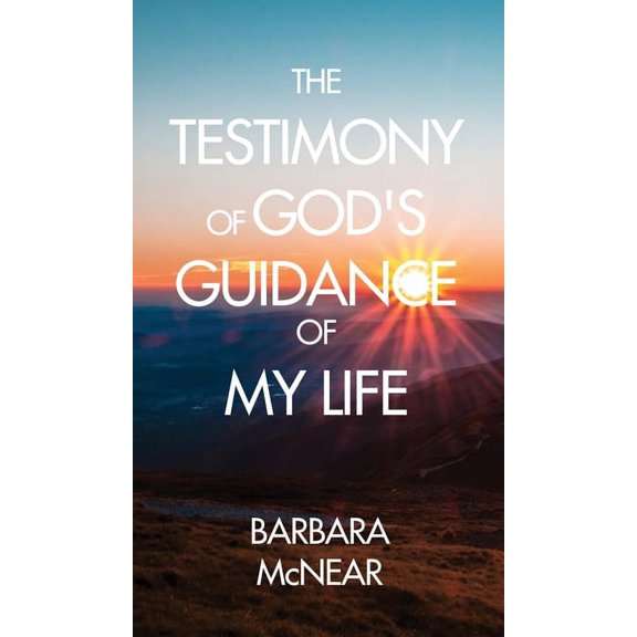 The Testimony of God's Guidance of My Life, (Hardcover)