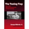 thumbnail image 1 of Pre-Owned The Testing Trap: How State Writing Assessments Control Learning (Paperback) 0807742295 9780807742297, 1 of 1
