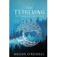 thumbnail image 1 of The Tethering: The Complete Collection, (Paperback), 1 of 1