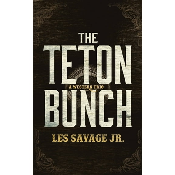 Pre-Owned The Teton Bunch (Paperback) 1504788397 9781504788397