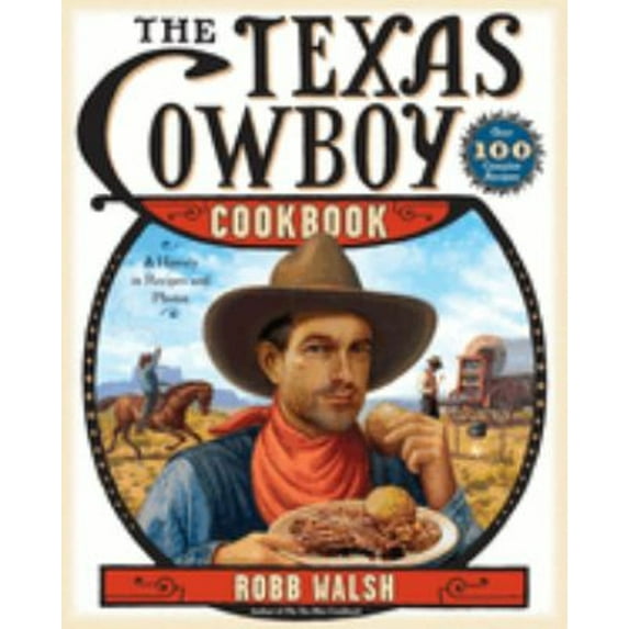 Pre-Owned The Texas Cowboy Cookbook: A History in Recipes and Photos Paperback