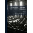 thumbnail image 1 of The Texas Criminal Reports, (Paperback), 1 of 1