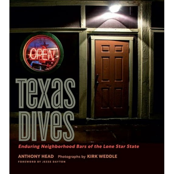 Pre-Owned Texas Dives: Enduring Neighborhood Bars of the Lone Star State (Hardcover) 1648430120 9781648430121