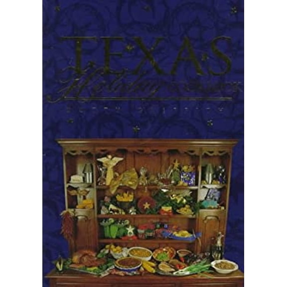 Pre-Owned The Texas Holiday Cookbook (Hardcover) 0884158691 9780884158691