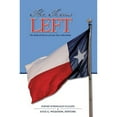thumbnail image 1 of Pre-Owned The Texas Left: The Radical Roots of Lone Star Liberalism (Paperback) 1603441891 9781603441896, 1 of 1
