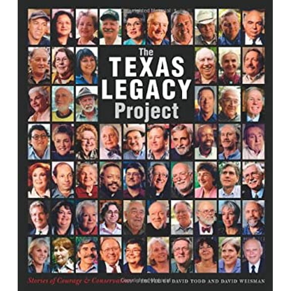 Pre-Owned The Texas Legacy Project: Stories of Courage and Conservation (Paperback) 1603442006 9781603442008