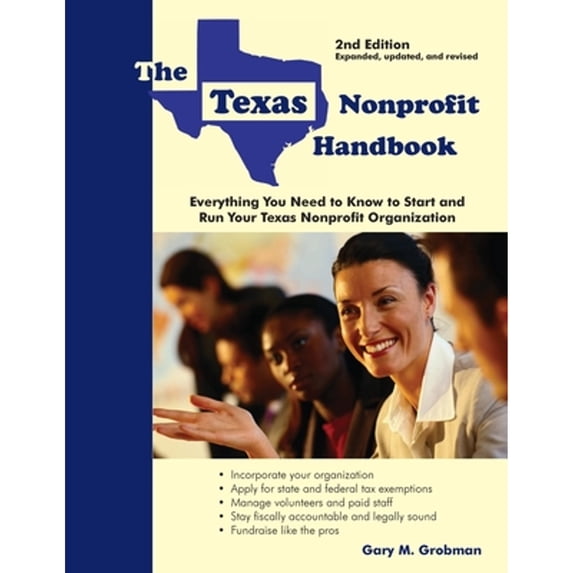 Pre-Owned The Texas Nonprofit Handbook: Everything You Need to Know to Start and Run Your Texas Nonprofit (Paperback) by Gary M Grobman
