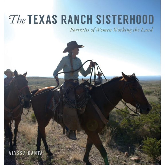 The Texas Ranch Sisterhood (Hardcover)