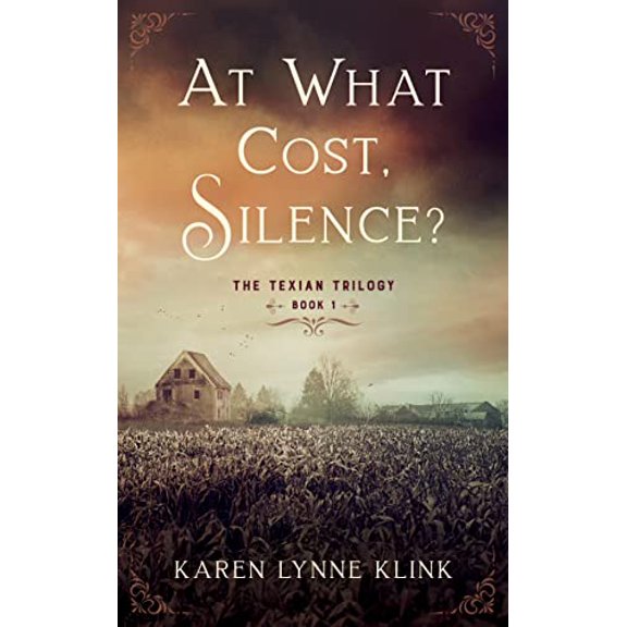 Pre-Owned At What Cost, Silence?: The Texian Trilogy, Book 1 Paperback