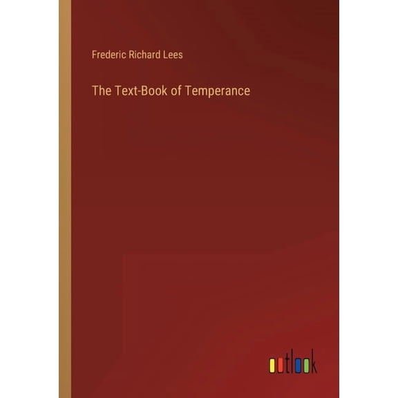 The Text-Book of Temperance (Paperback)