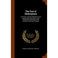 thumbnail image 1 of The Text of Shakespeare : Its History from the Publication of the Quartos and Folios Down to and Including the Publication of the Editions of Pope and Theobald (Hardcover), 1 of 1