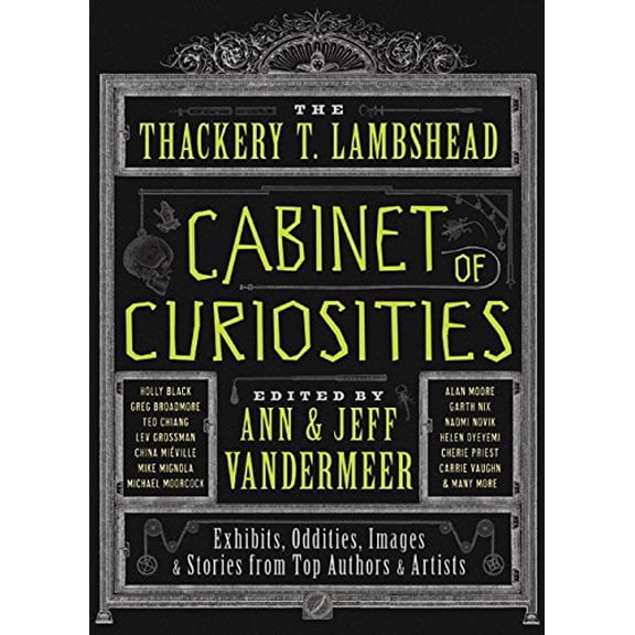 Pre-Owned The Thackery T. Lambshead Cabinet of Curiosities: Exhibits, Oddities, Images, and Stories from Top Authors and Artists (Hardcover) 0062004751 9780062004758