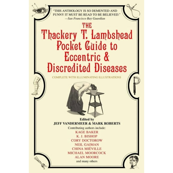 The Thackery T. Lambshead Pocket Guide to Eccentric & Discredited Diseases, (Paperback)