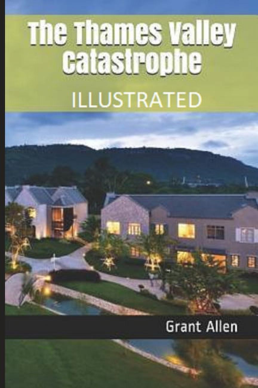 The Thames Valley Catastrophe Illustrated (Paperback)