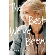The Best We Ve Been Thatcher Sisters Series #3-Hardcover