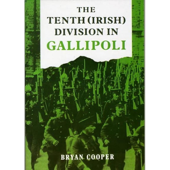 The The Tenth Irish Division At Gallipoli (Paperback)