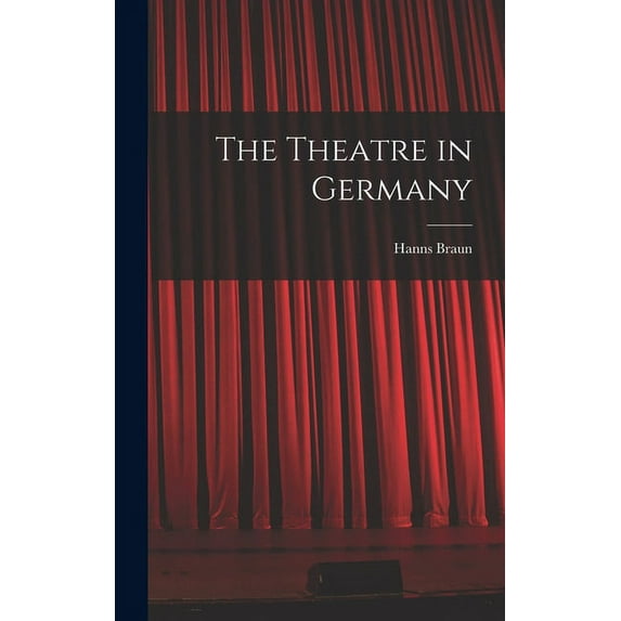 The Theatre in Germany, (Hardcover)