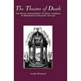 thumbnail image 1 of The Theatre of Death: The Ritual Management of Royal Funerals in Renaissance England, 1570-1625, (Hardcover), 1 of 1