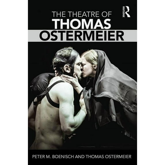The Theatre of Thomas Ostermeier, (Paperback)
