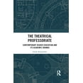 thumbnail image 1 of The Theatrical Professoriate: Contemporary Higher Education and Its Academic Dramas, (Paperback), 1 of 1