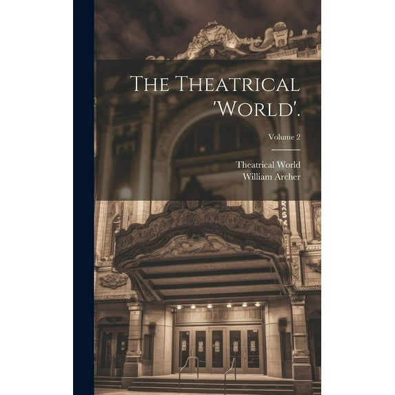 The Theatrical 'world'.; Volume 2 (Hardcover)