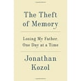 thumbnail image 1 of Pre-Owned The Theft of Memory: Losing My Father, One Day at a Time (Hardcover) 0804140979 9780804140973, 1 of 1